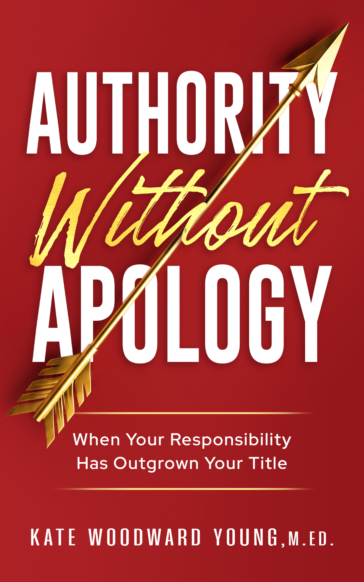 Authority Without Apology book cover by Kate Woodward Young
